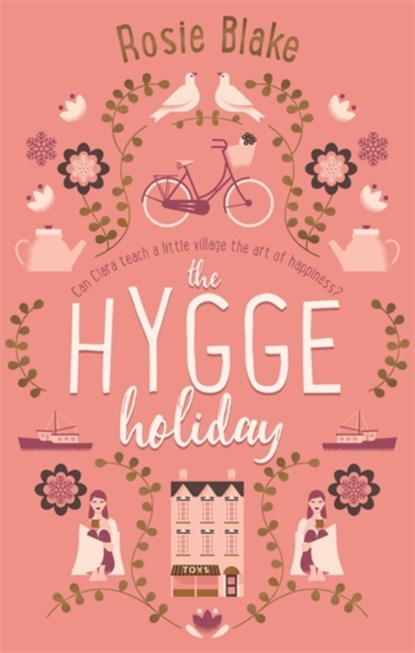 The Hygge Holiday, Rosie Blake - Paperback - 9780751569742