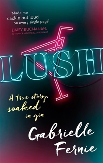 Lush, Gabrielle Fernie - Paperback - 9780751570083