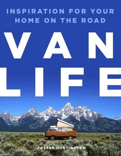 Van Life, Foster Huntington - Ebook - 9780751570267
