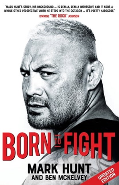 Born To Fight, Mark Hunt - Ebook - 9780751570281