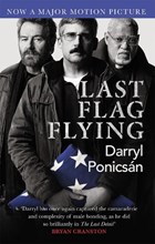 Last Flag Flying | Darryl Ponicsan | 