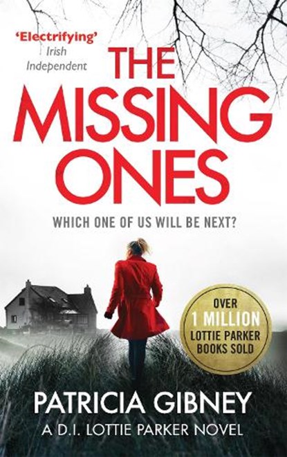 The Missing Ones: An absolutely gripping thriller with a jaw-dropping twist, Patricia Gibney - Paperback - 9780751572179
