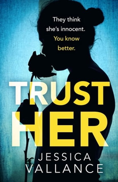 Trust Her, Jessica Vallance - Ebook - 9780751572612