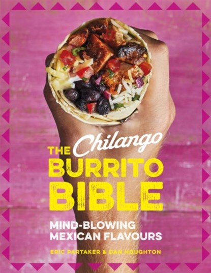 The Chilango Burrito Bible, Eric Partaker - Gebonden - 9780751573534
