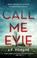Call Me Evie, J. P. Pomare - Paperback - 9780751573893