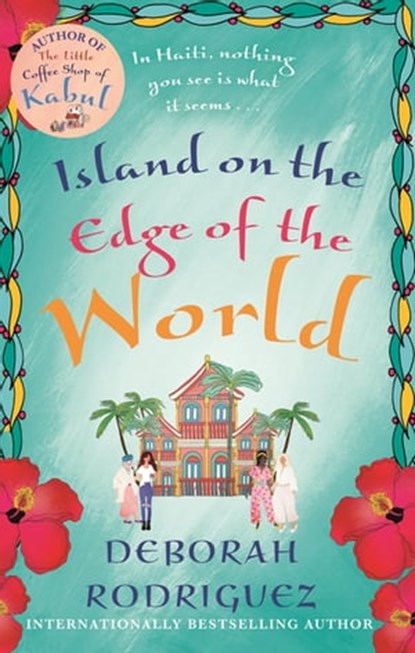 Island on the Edge of the World, Deborah Rodriguez - Ebook - 9780751574579