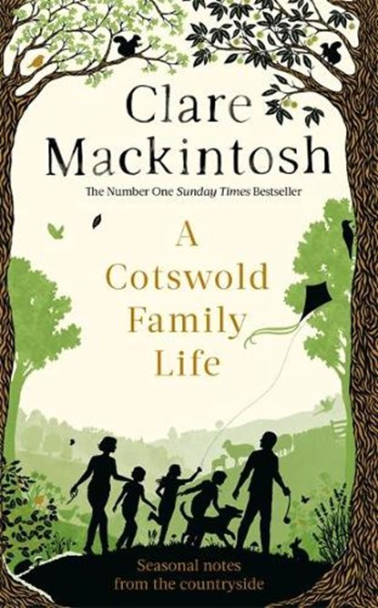 A Cotswold Family Life, MACKINTOSH,  Clare - Gebonden - 9780751575576
