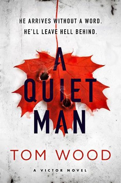 A Quiet Man, Tom Wood - Paperback - 9780751575972