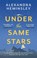 Under the Same Stars, Alexandra Heminsley - Paperback - 9780751576863