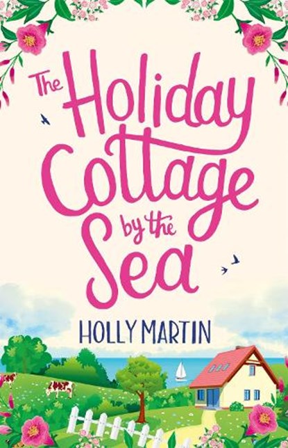 The Holiday Cottage by the Sea, Holly Martin - Paperback - 9780751577204