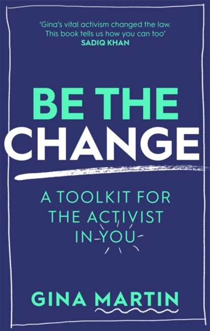 Be The Change, Gina Martin - Paperback - 9780751577891