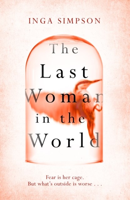 The Last Woman in the World, Inga Simpson - Gebonden - 9780751578584