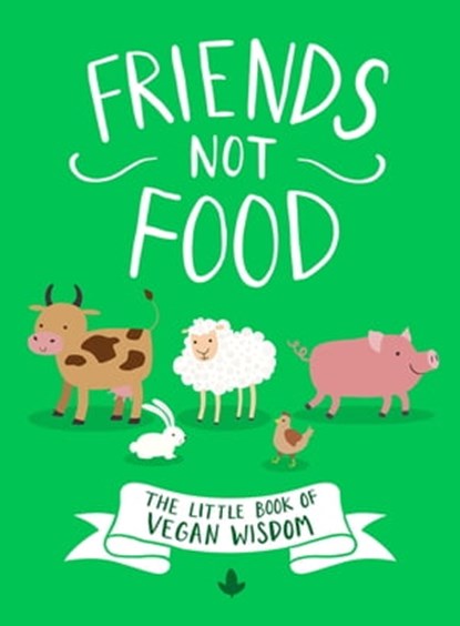 Friends Not Food, Anonymous Author - Ebook - 9780751578652