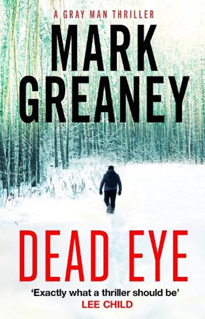 Dead Eye, Mark Greaney - Paperback - 9780751579246