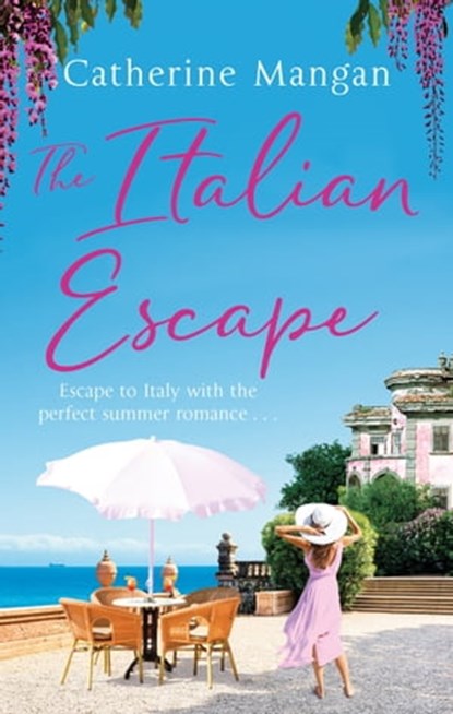 The Italian Escape, Catherine Mangan - Ebook - 9780751579840