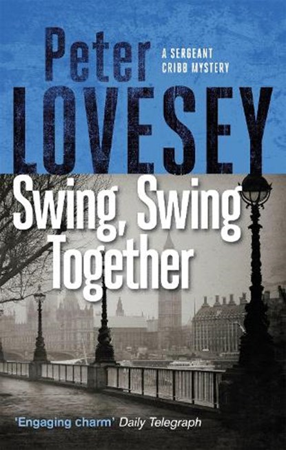 Swing, Swing Together, Peter Lovesey - Paperback - 9780751581102