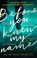Before You Knew My Name, Jacqueline Bublitz - Paperback - 9780751581669