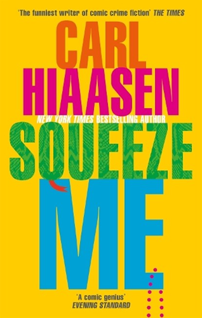 Squeeze Me, Carl Hiaasen - Paperback - 9780751581836