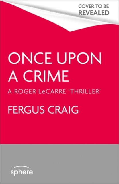 Once Upon a Crime, Fergus Craig - Gebonden - 9780751583823