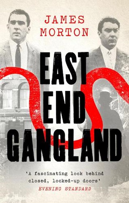 East End Gangland, James Morton - Paperback - 9780751584486