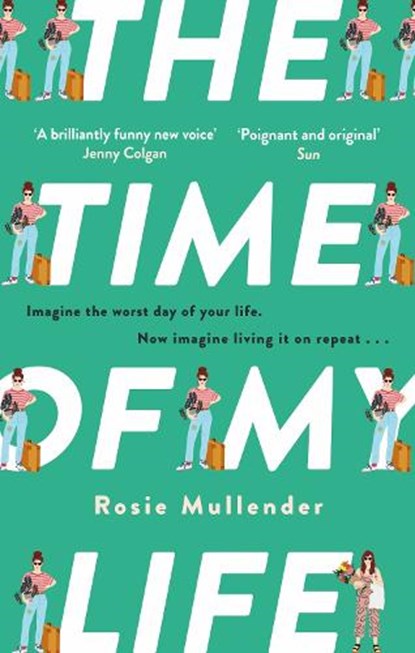 The Time of My Life, Rosie Mullender - Paperback - 9780751585247