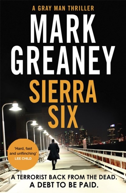 Sierra Six, Mark Greaney - Gebonden - 9780751585384