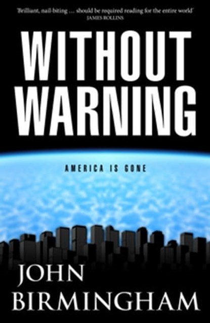 Without Warning: The Disappearance 1, John Birmingham - Ebook - 9780752228167