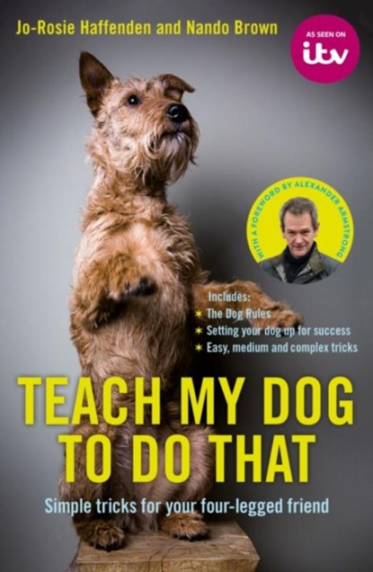 Teach My Dog To Do That, Jo-Rosie Haffenden ; Nando Brown - Gebonden - 9780752266442