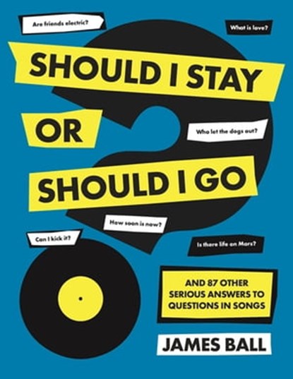 Should I Stay Or Should I Go?, James Ball - Ebook - 9780752266534