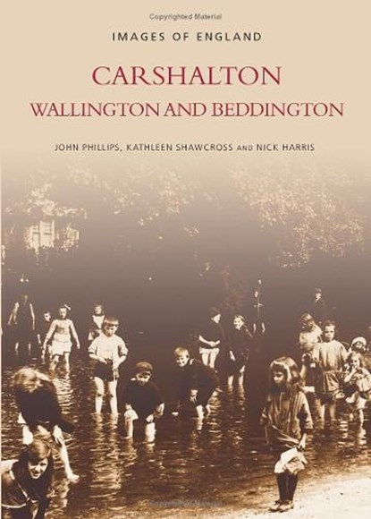 Carshalton, Wallington and Beddington, John Phillips ; Kathleen Shawcross ; Nick Harris - Paperback - 9780752403410