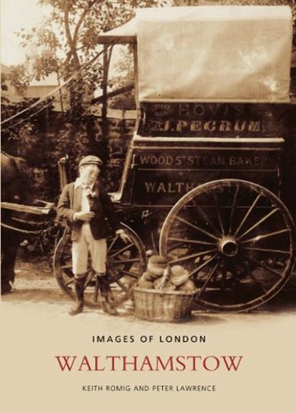 Walthamstow, Keith Romig ; Peter Lawrence - Paperback - 9780752403595