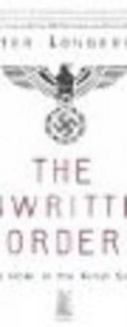 The Unwritten Order, LONGERICH,  Peter - Paperback - 9780752419770