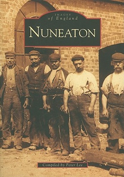 Nuneaton, LEE,  Peter - Paperback - 9780752421636
