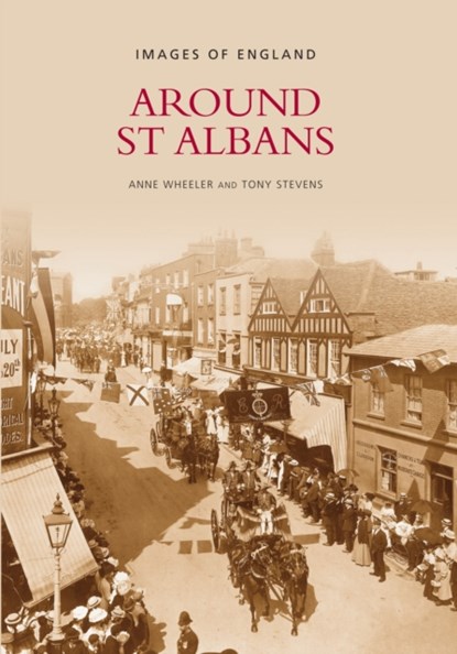 Around St Albans, Anne Wheeler - Paperback - 9780752422893