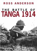 The Battle of Tanga 1914 | Ross Anderson | 