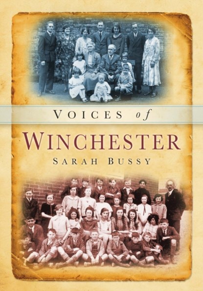 Voices of Winchester, Sarah Bussy - Paperback - 9780752424477