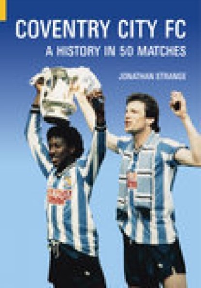 Coventry City FC, Jonathan Strange - Paperback - 9780752427188