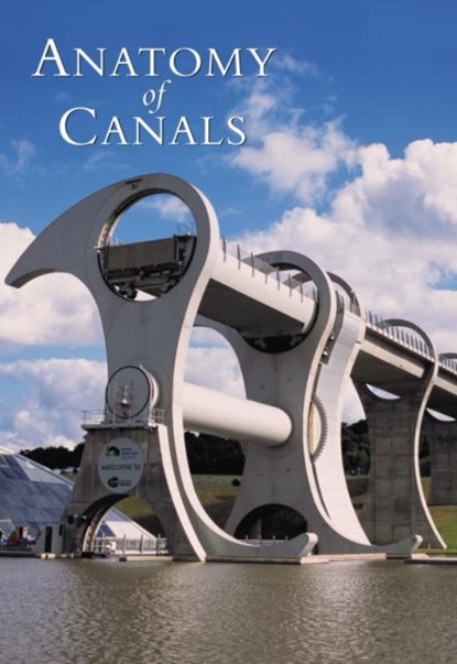 The Anatomy of Canals Volume 3, Anthony Burton ; Derek Pratt - Paperback - 9780752428109