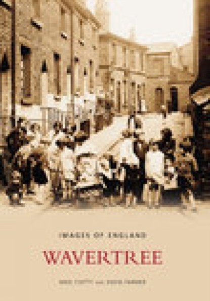 Wavertree, Mike Chitty ; David Farmer - Paperback - 9780752430683