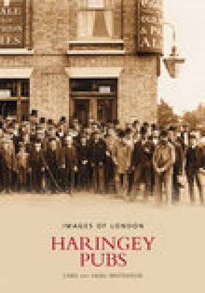 Haringey Pubs, WHITEHOUSE,  Chris - Paperback - 9780752432960
