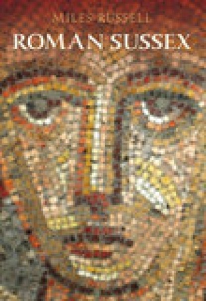 Roman Sussex, Dr Miles Russell - Paperback - 9780752436012