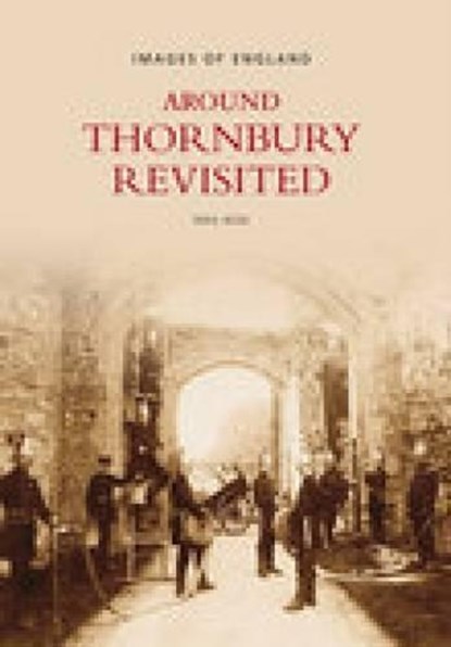 Around Thornbury Revisited, Meg Wise - Paperback - 9780752437613