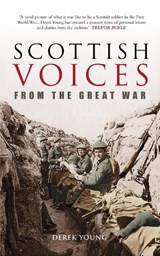 Scottish Voices From the Great War - Derek Young - 9780752439501