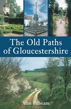 The Old Paths of Gloucestershire | Alan Pilbeam | 