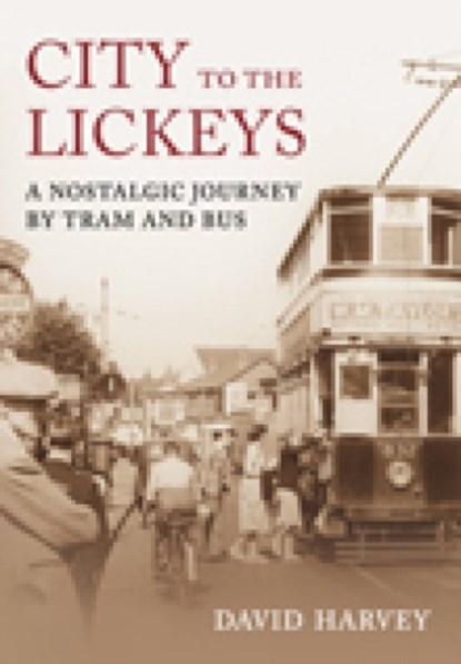 City to the Lickeys, David Harvey - Paperback - 9780752446974