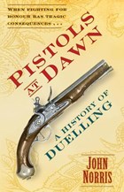 Pistols at Dawn | John Norris | 