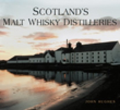 Scotland's Malt Whisky Distilleries, John Hughes - Paperback - 9780752450544