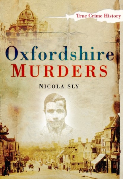 Oxfordshire Murders, Nicola Sly - Paperback - 9780752453590