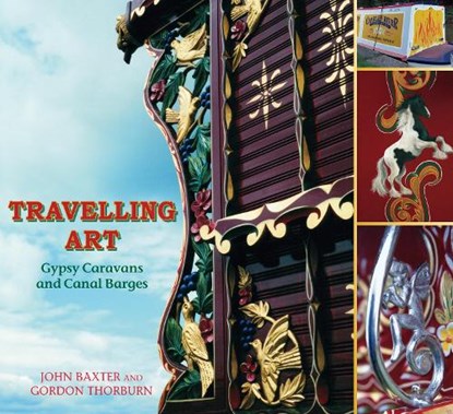 Travelling Art, Gordon Thorburn ; John Baxter - Paperback - 9780752455020