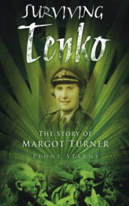 Surviving Tenko, Penny Starns - Paperback - 9780752455532